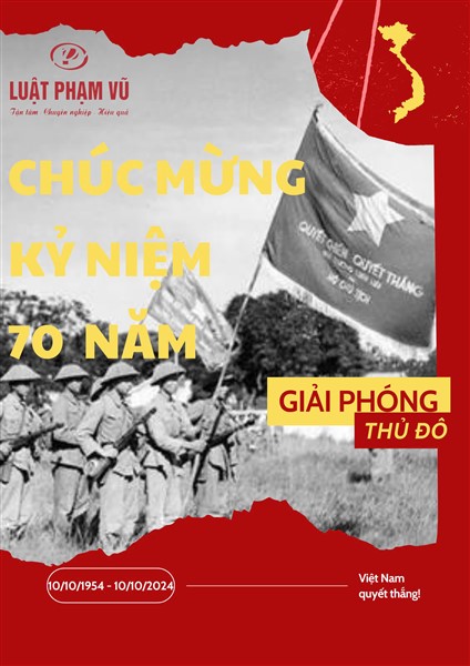 CÔNG TY LUẬT TNHH PHẠM VŨ CHÚC MỪNG 70 NĂM NGÀY GIẢI PHÓNG THỦ ĐÔ (10/10/1954 – 10/10/2024)